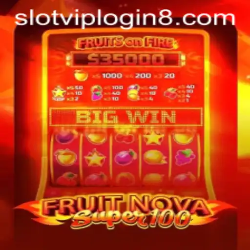 Exploring the Excitement of FruitNovaSuper100: A Slot Game for the VIP Experience