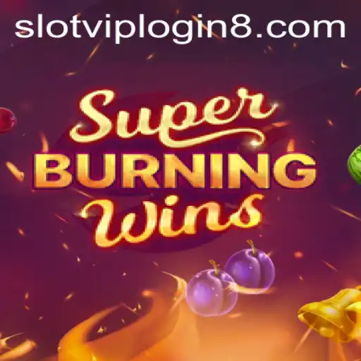Explore the Exciting World of SuperBurningWins: A Complete Guide