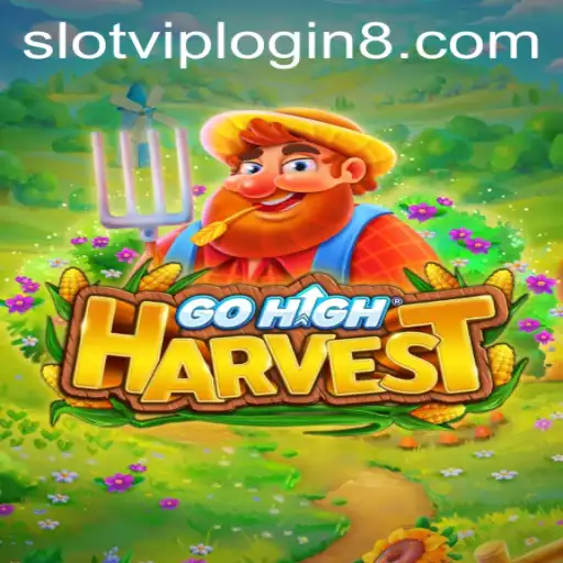 GoHighHarvest: An In-Depth Look into the Slot VIP Login Experience