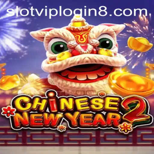 Exploring the World of CHINESENEWYEAR2 Slot VIP Login